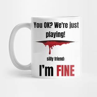 You Ok? We're Just Playing! Mug